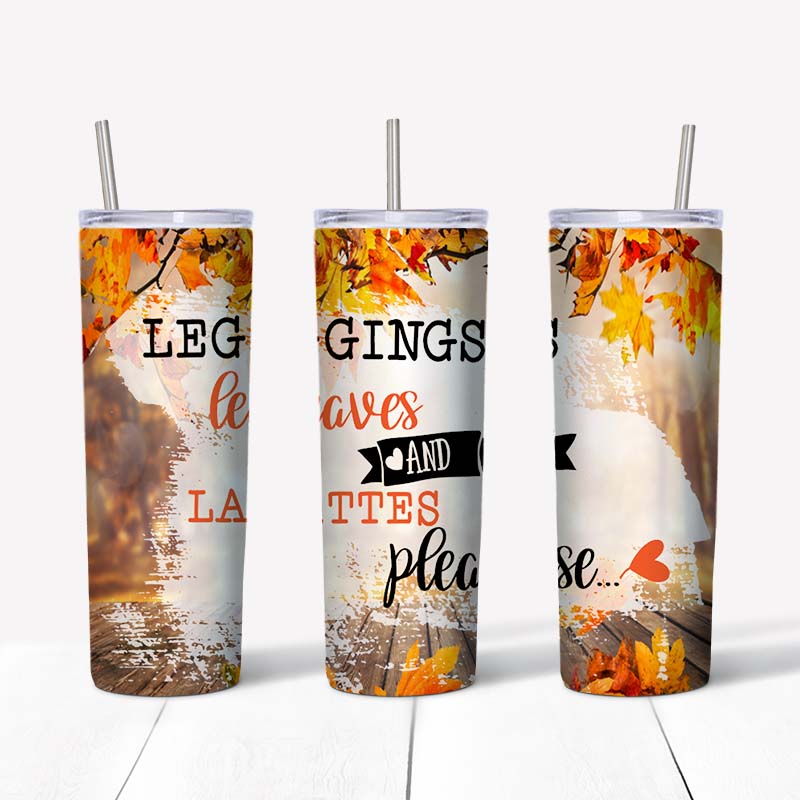 Leggings, Leave, and Lattes Please Metal Tumbler (Mini Tumbler)